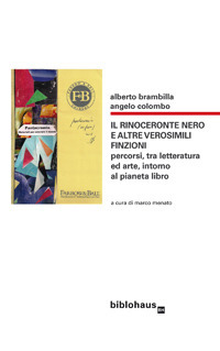 Il rinoceronte nero e altre verosimili finzioni. Percorsi, tra letteratura …