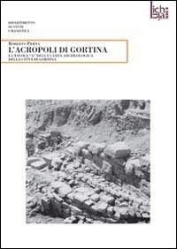 L'acropoli di Gortina. La tavola «A» della carta archeologica della …