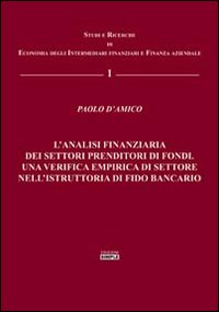 L'analisi finanziaria dei settori prenditori di fondi. Una verifica empirica …