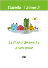 La città di Geometrica e altre storie