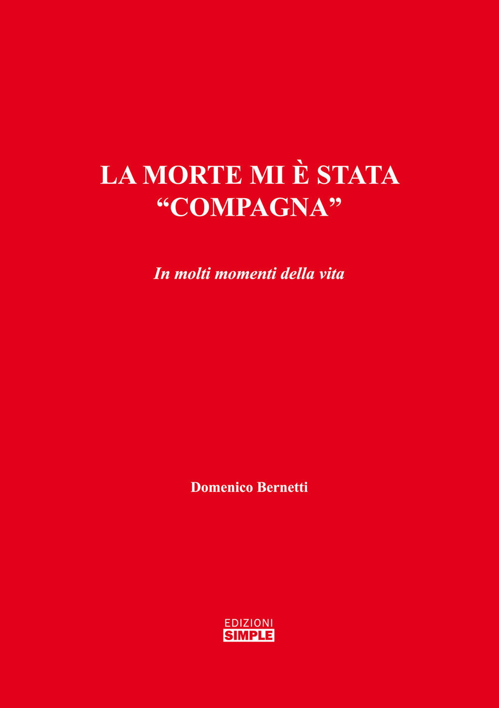 La morte mi è stata «compagna». In molti momenti della …