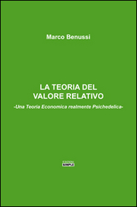 La teoria del valore relativo. Una teoria economica realmente psichedelica