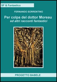 Per colpa del dottor Moreav ed altri racconti fantastici