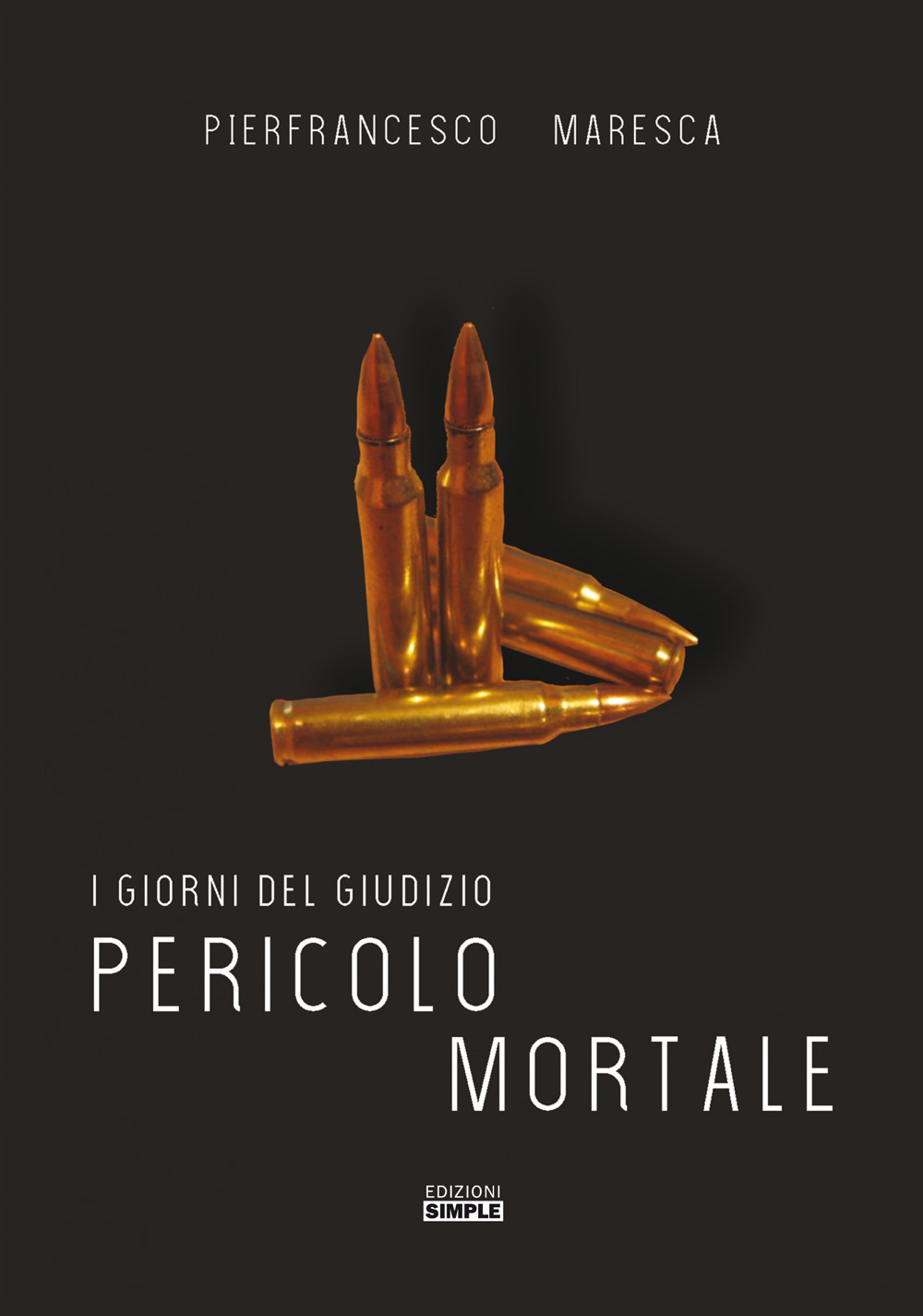 Pericolo mortale. I giorni del giudizio