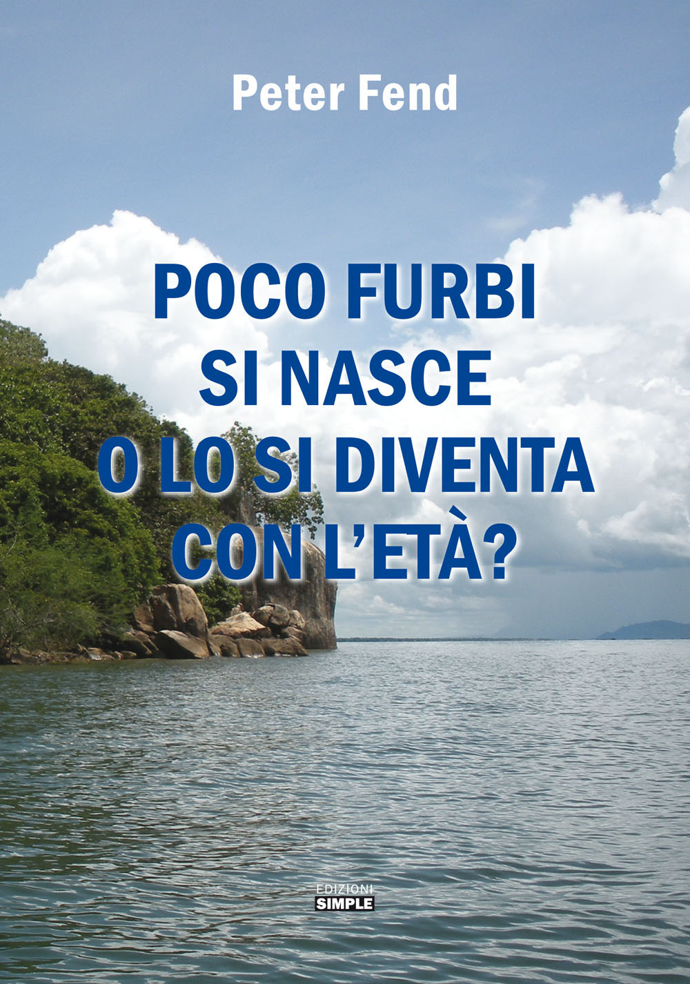 Poco furbi si nasce o lo si diventa con l'età?