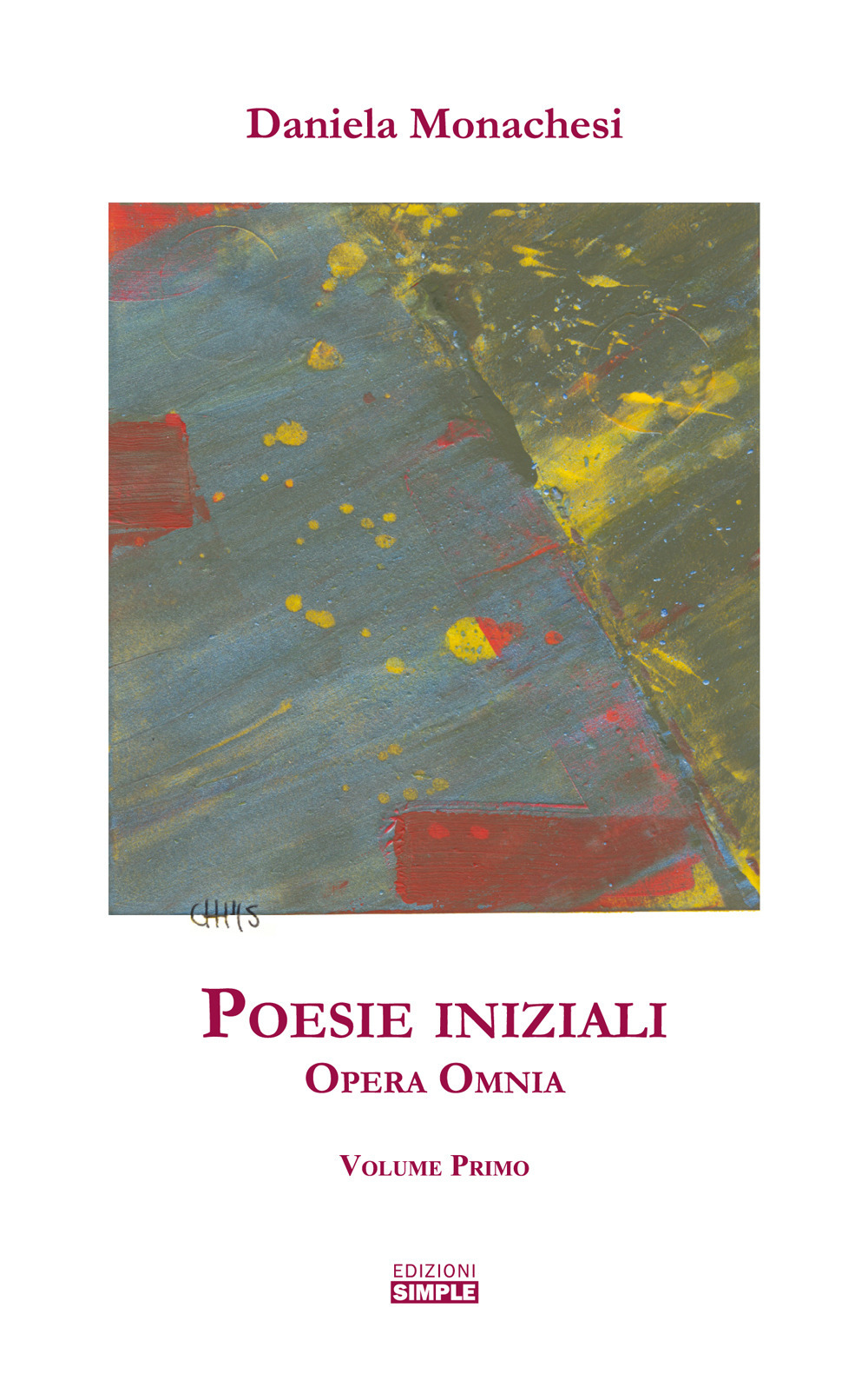 Opera omnia. Vol. 1: Poesie iniziali