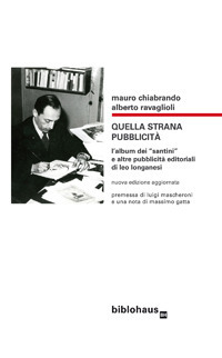 Quella strana pubblicità. L'album dei «santini» e altre pubblicità editoriali …