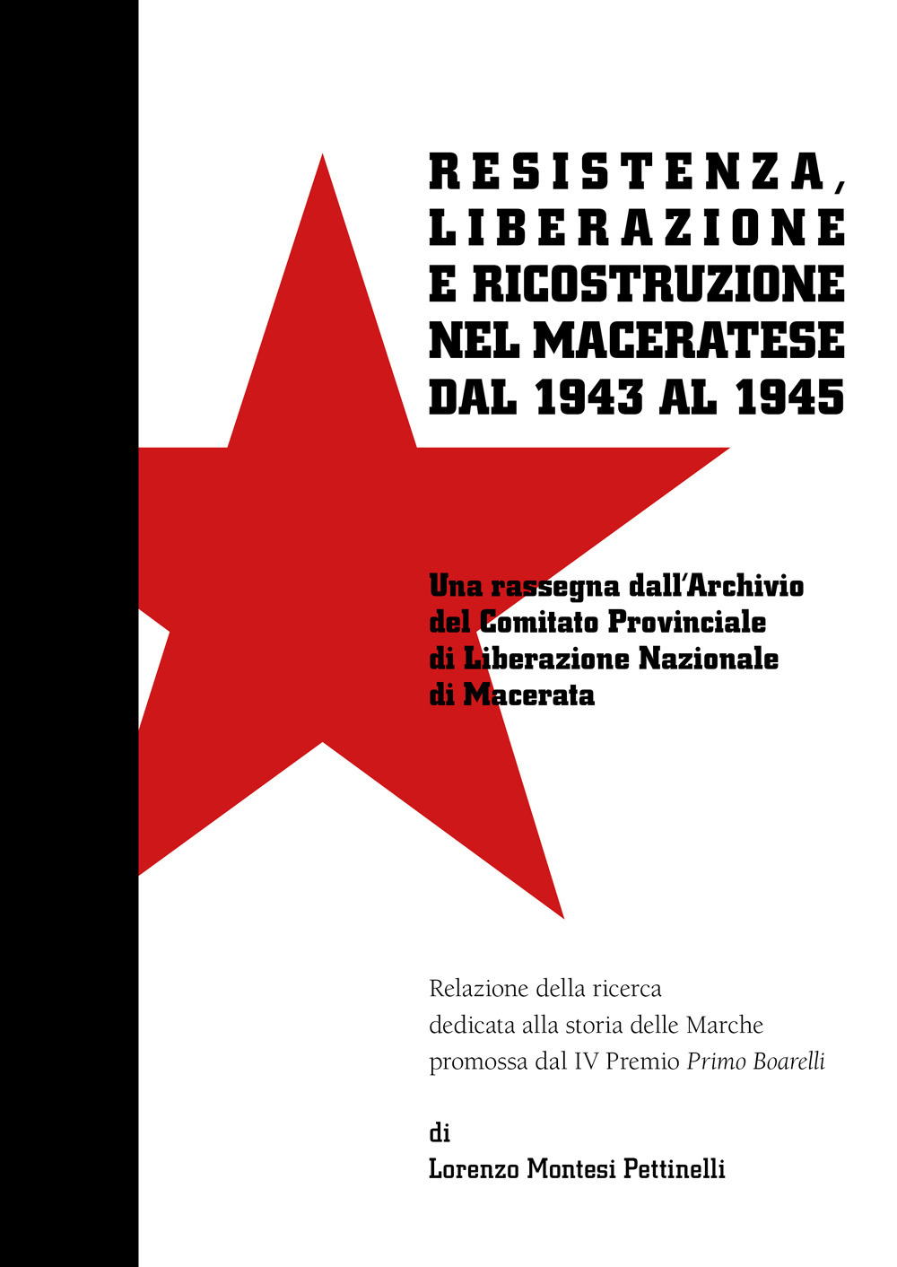 Resistenza, Liberazione e ricostruzione nel Maceratese dal 1943 al 1945