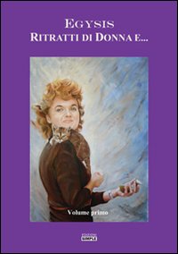 Ritratti di donna e. Vol. 1