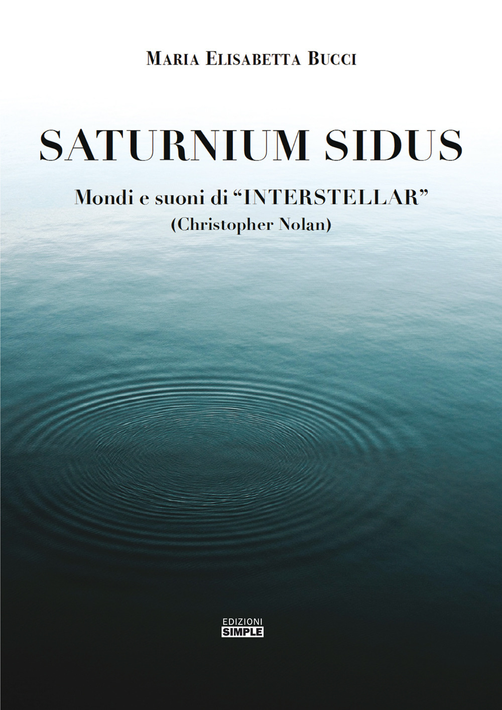 Saturnium Sidus. Mondi e suoni di «Interstellar» (Christopher Nolan)