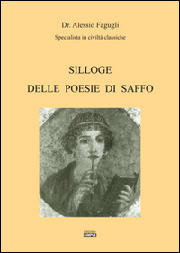 Silloge delle poesie di Saffo. Testo greco antico a fronte