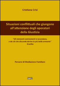 Situazioni conflittuali che giungono all'attenzione degli operatori della giustizia. Percorsi …