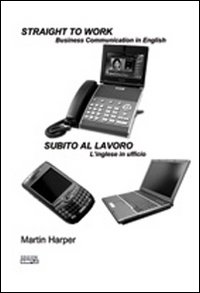 Straight to work-Subito al lavoro