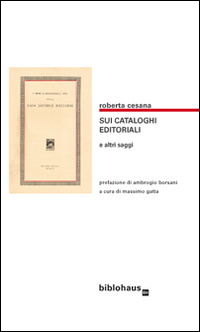 Sui cataloghi editoriali e altri saggi