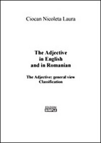 The adjective in english and in romanian. General view classification. …