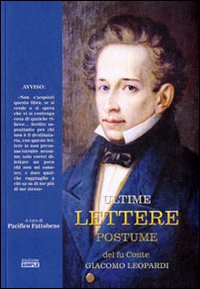 Ultime lettere postume del fu conte Giacomo Leopardi