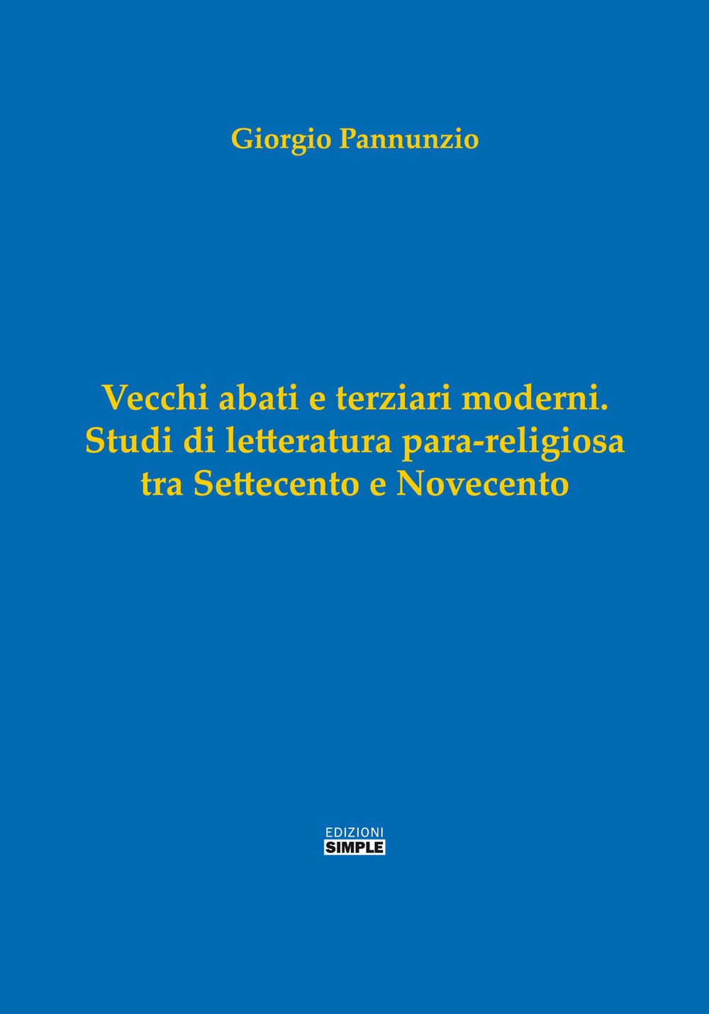 Vecchi abati e terziari moderni. Studi di letterartura para-religiosa tra …