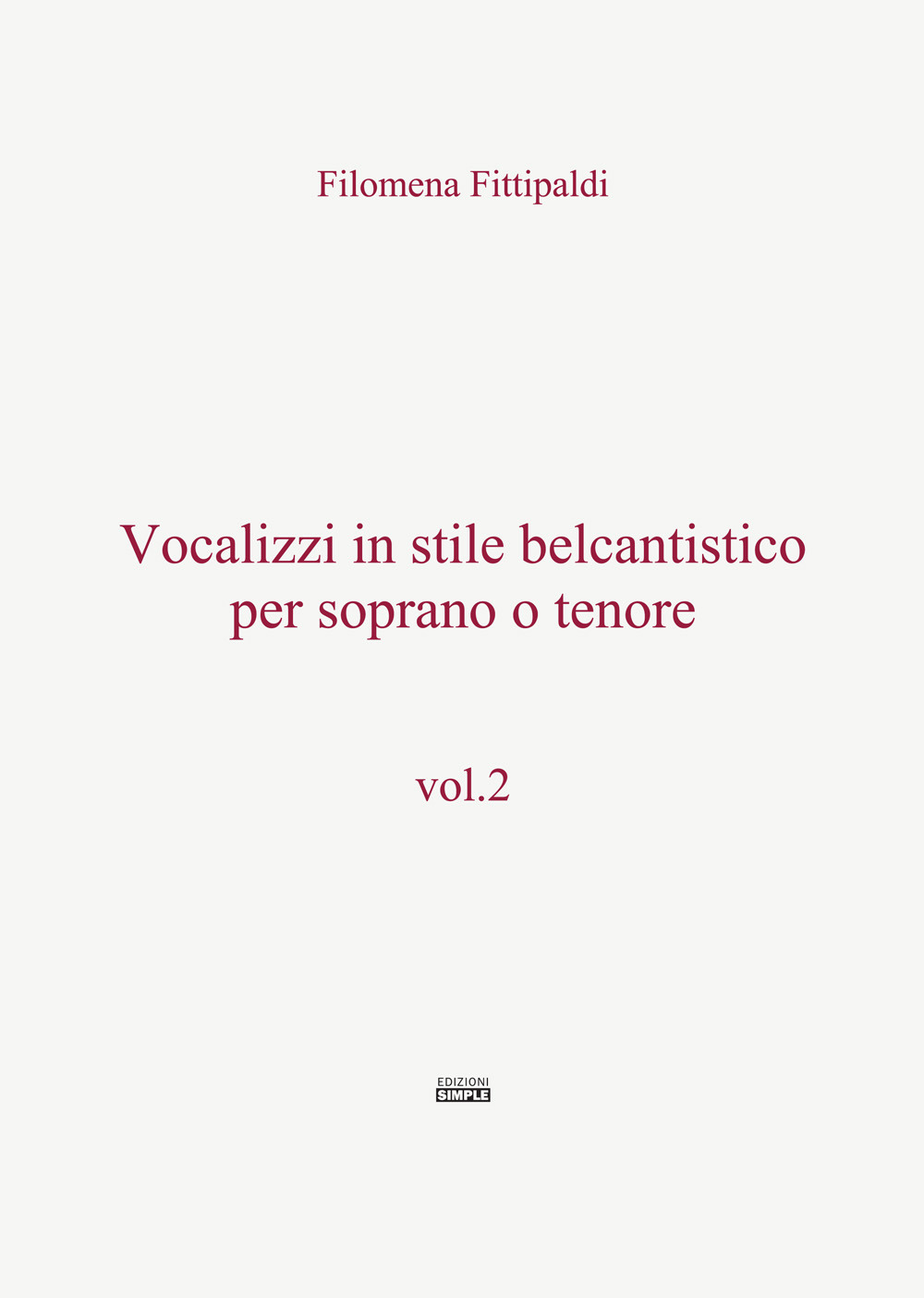 Vocalizzi in stile belcantistico per soprano o tenore. Vol. 2