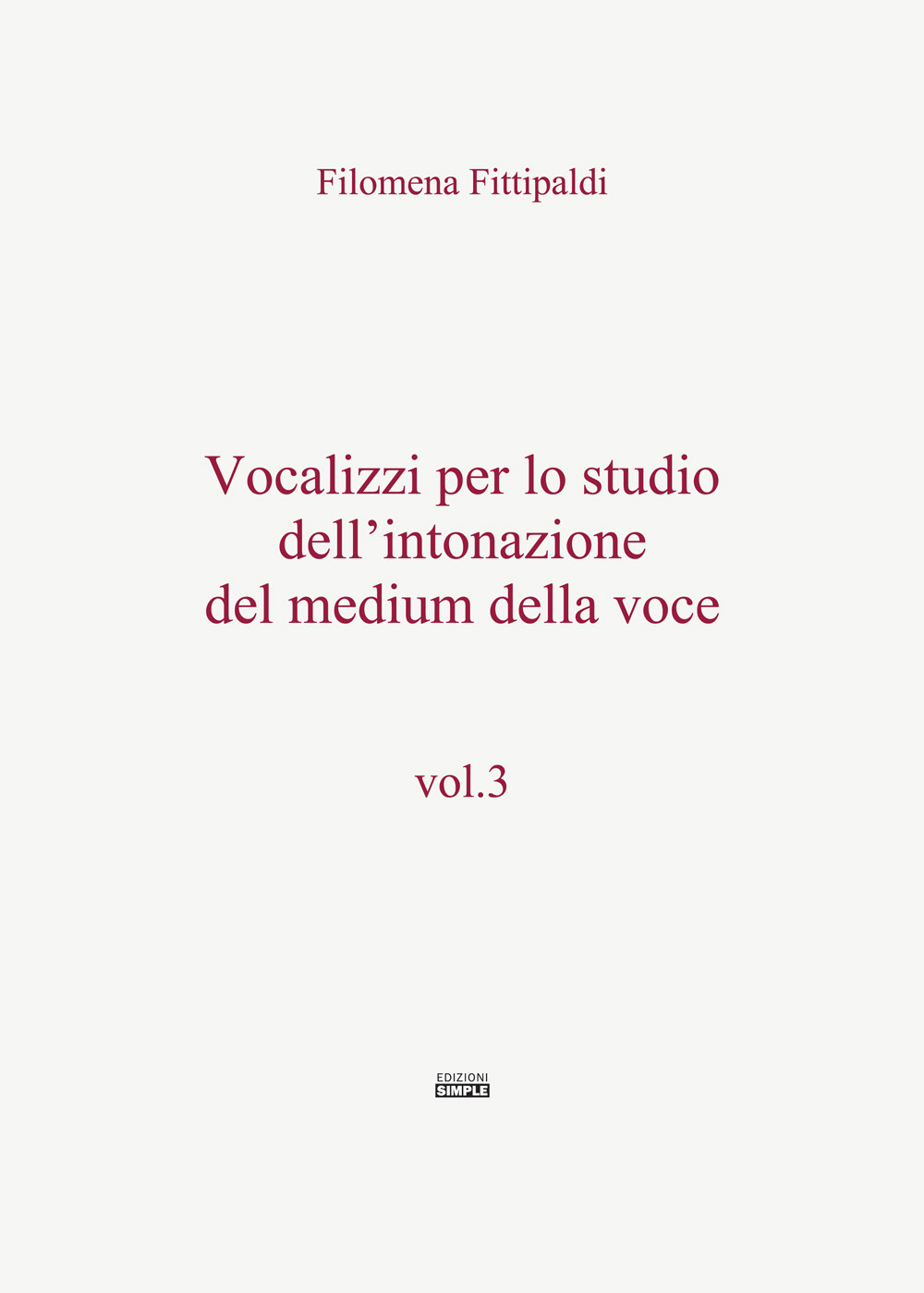 Vocalizzi per lo studio dell'intonazione del medium della voce. Vol. …