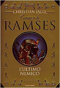 Ultimo nemico. Il romanzo di Ramses 5 (L')