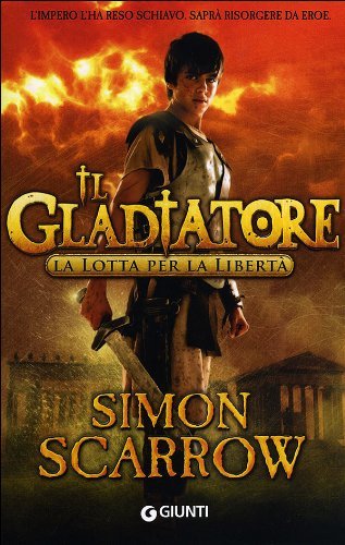 Lotta per la libertà. Il gladiatore (La)