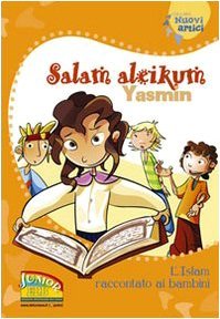 Salam aleikum Yasmin. L'Islam raccontato ai bambini