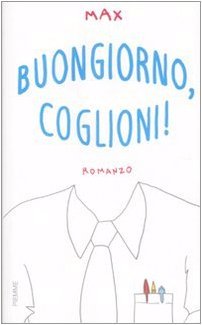 Buongiorno, coglioni!