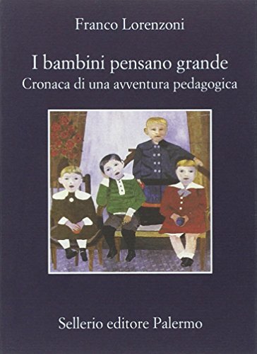 Bambini pensano grande. Cronaca di una avventura pedagogica (I)