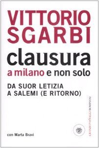 Clausura a Milano e non solo. Da suor Letizia a …