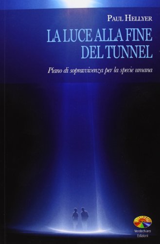 Luce alla fine del tunnel. Piano di sopravvivenza per la …