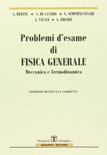 Problemi d'esame di fisica generale, meccanica e termodinamica