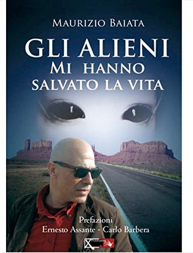 Alieni mi hanno salvato la vita (Gli)