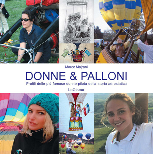 Donne & palloni. Profili delle più famose donne-pilota della storia …