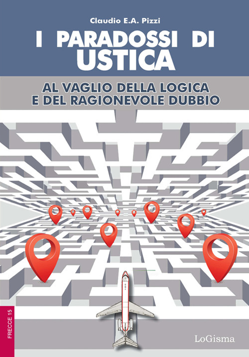 I paradossi di Ustica. Al vaglio della logica e del …