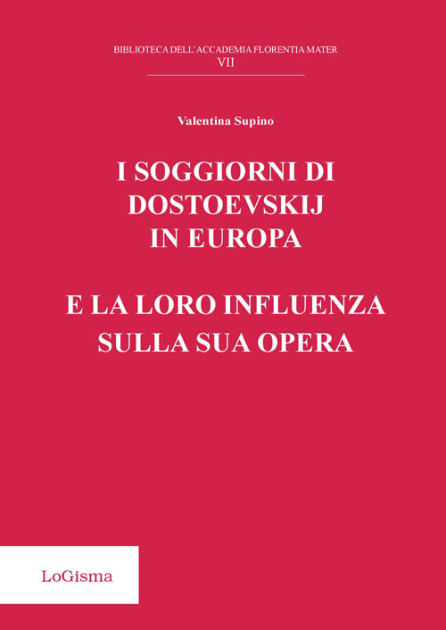 I soggiorni di Dostoevskij in Europa e la loro influenza …