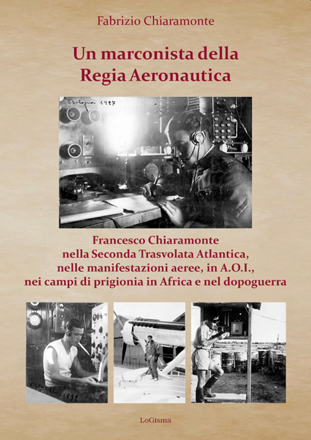 Un marconista della Regia Aeronautica. Francesco Chiaramonte nella Seconda Trasvolata …