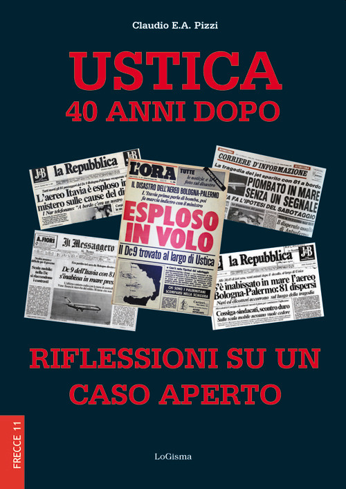 Ustica 40 anni dopo. Riflessioni su un caso aperto