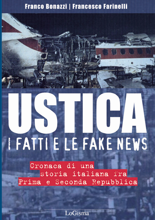 Ustica, i fatti e le fake news. Cronaca di una …