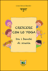 Crescere con lo yoga tra i banchi di scuola