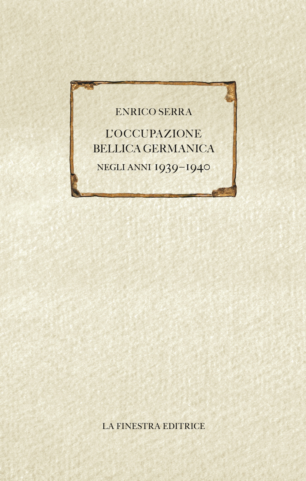 L'occupazione bellica germanica negli anni 1939-1940