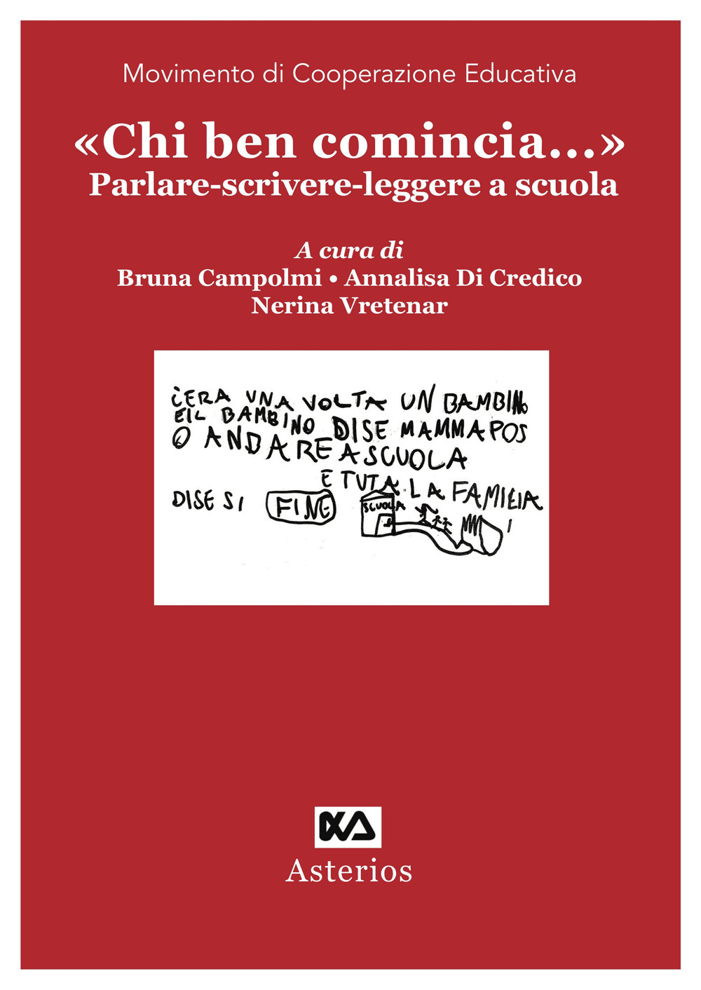 «Chi ben comincia.» Parlare-scrivere-leggere a scuola