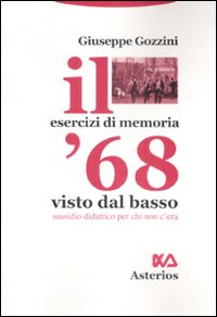 Il '68 visto dal basso. Sussidio didattico per chi non …