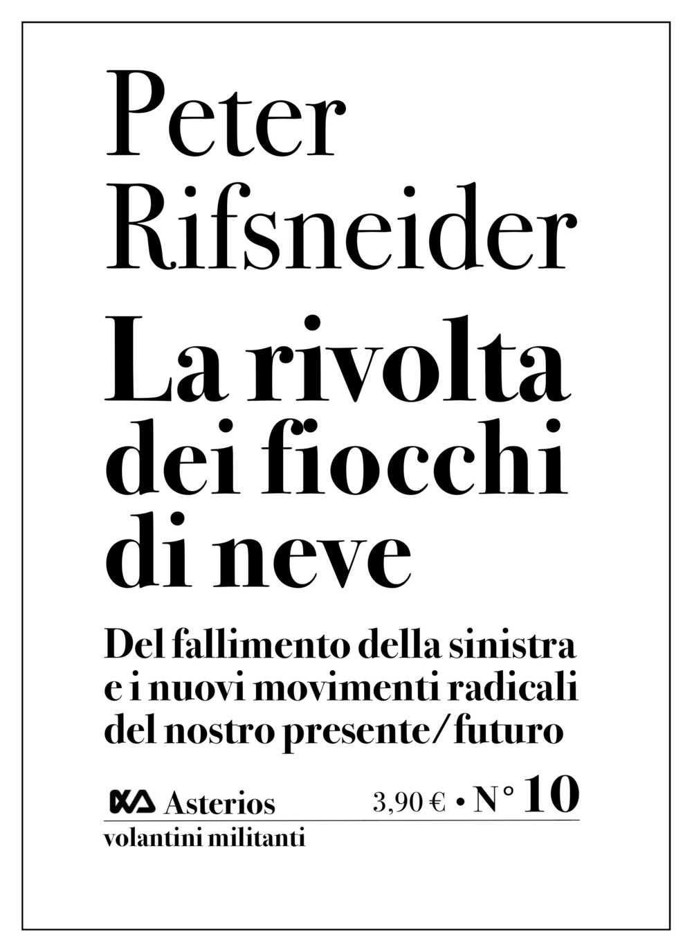 La rivolta dei fiocchi di neve. Del fallimento della sinistra …
