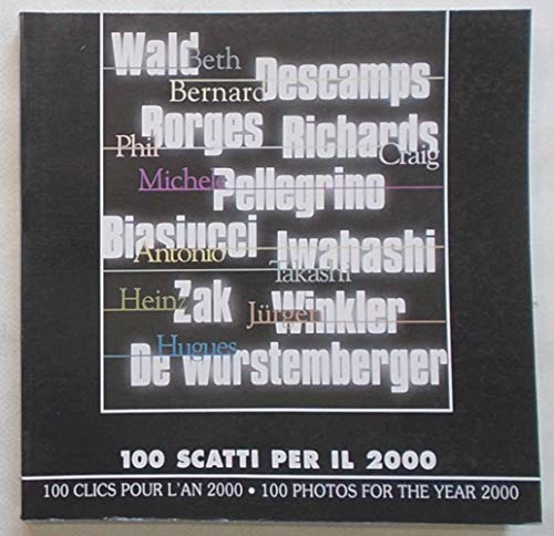 100 scatti per il 2000 Favrod, Charles-Henri; Garimoldi, Giuseppe; Audisio, …