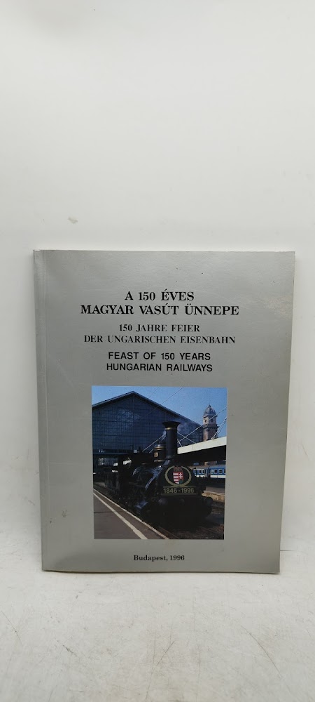 150 jahre feier der ungarischen eisenbahn