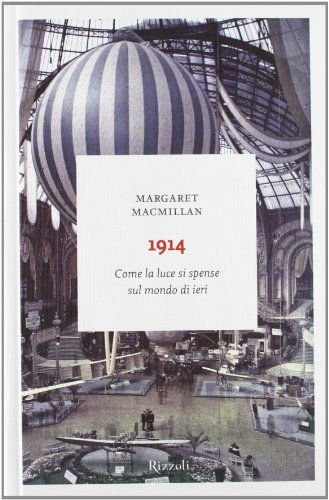 1914. Come la luce si spense sul mondo di ieri