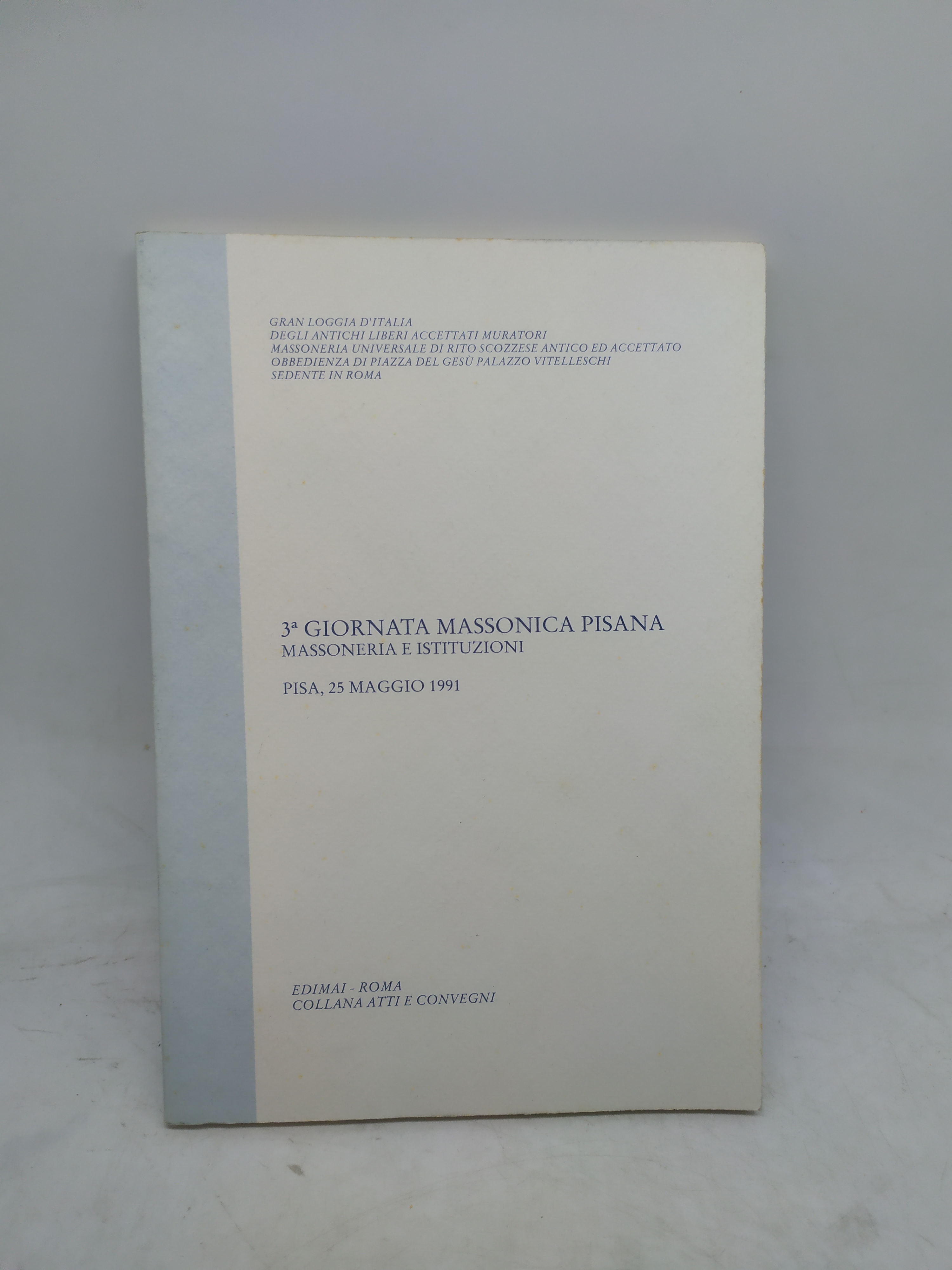 3^giornata massonica pisana massoneria e istituzioni pisa 25 maggio 1991