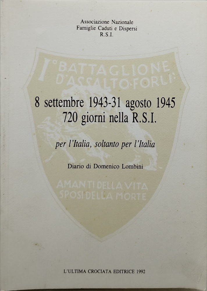 8 settembre 1943-31 agosto 1945 720 giorni nella r.s.i per …
