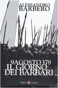 9 agosto 378. Il giorno dei barbari