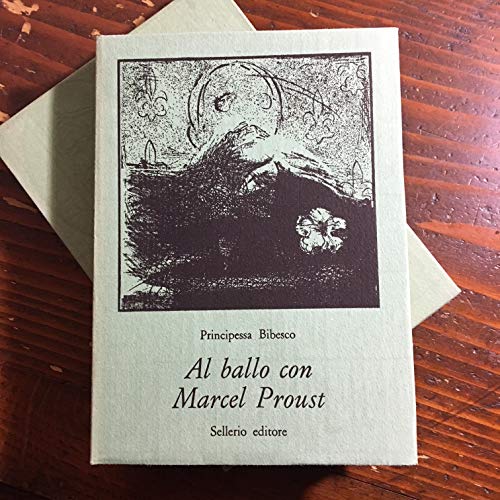 Al ballo con Marcel Proust